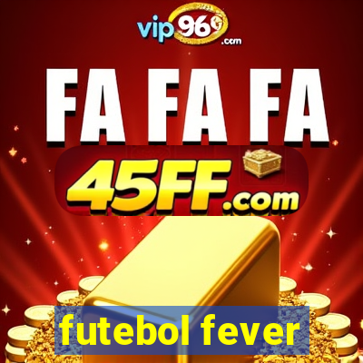 futebol fever